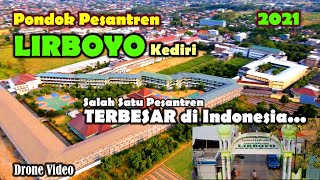 PONPES LIRBOYO KEDIRI - Dari Depan Tampak Biasa, Makin Kedalam Ternyata LUAR BIASA MEGAHNYA