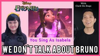 We Don't Talk About Bruno (You Sing As Isabela) - Karaoke - Feat. Clark On Stage - Disney Encanto
