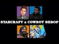 Starcraft x cowboy bebop opening