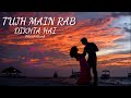 Tujh Main Rab Dikhta Hai Slowed Reverb Shah Rukh Khan Anushka Sharma Official 7 0 Songsрџ рџЌЃ Tujh Main Rab Dikhta Hai Slowed Reverb Shah Rukh Khan Anushka Sharma Official 7 0 Songsрџ рџЌЃ