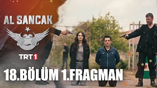 Al Sancak 18.  1. Fragman @alsancaktrt Resimi