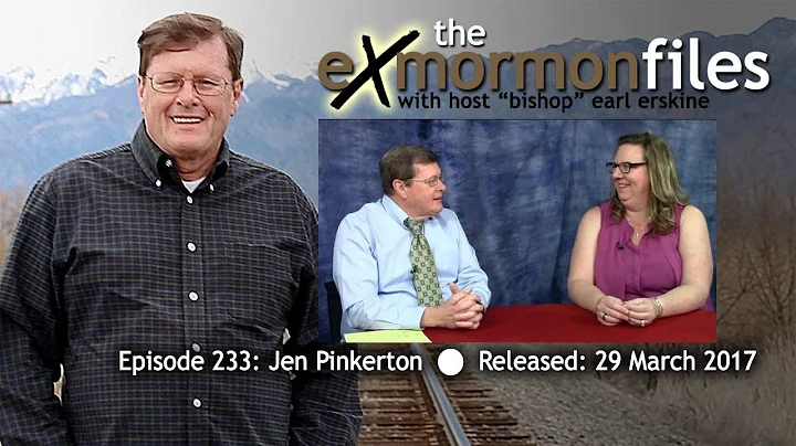 Ex Mormon Files -  233 - Jen Pinkerton