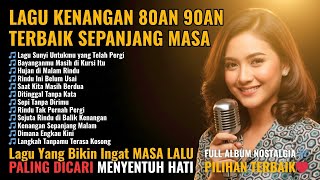 Lagu Lawas Penuh Kenangan 💖 LAGU NOSTALGIA INDONESIA 80an 90an - BIKIN KANGEN Masa Lalu