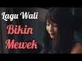 Lagu Wali Bikin Mewek - Lagu Enak Didengar Saat Kerja