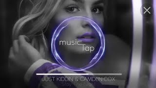 Just Kiddin & Camden Cox- Stay The Night