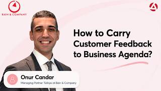 Onur Candar - How to Carry Customer Feedback to Business Agenda?