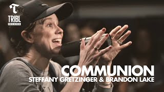 Communion (feat. Steffany Gretzinger \u0026 Brandon Lake from Bethel Music) | Maverick City | TRIBL