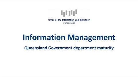 Information management maturity report - video summary