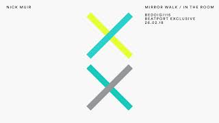 Nick Muir - Mirror Walk ( Khen remix) _ Bedrock Records
