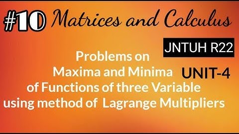 Maxima Minima Functions - 3 Variables using Lagrange Multipliers JNTUH R22 @discoverKnowledgewithAnu