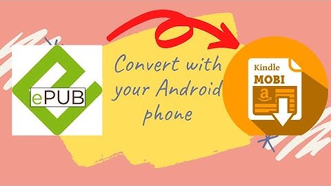 How to convert epub to kindle/mobi and send to your kindle with your mobile #epubtomobi