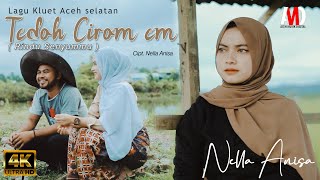 Lagu Kluet Aceh Selatan - Tedoh Cirom Em - Nella Anisa