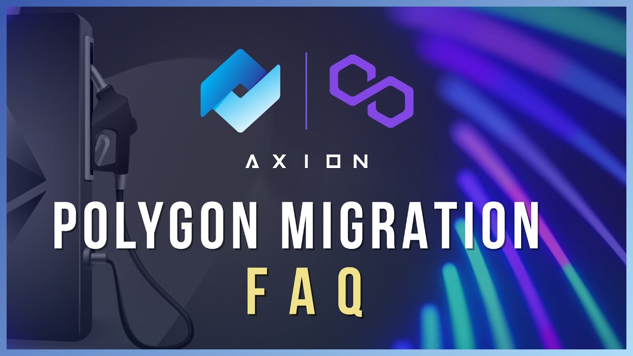 Axion - Polygon Migration