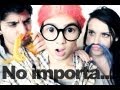 No importa... ( Tachas y perico )