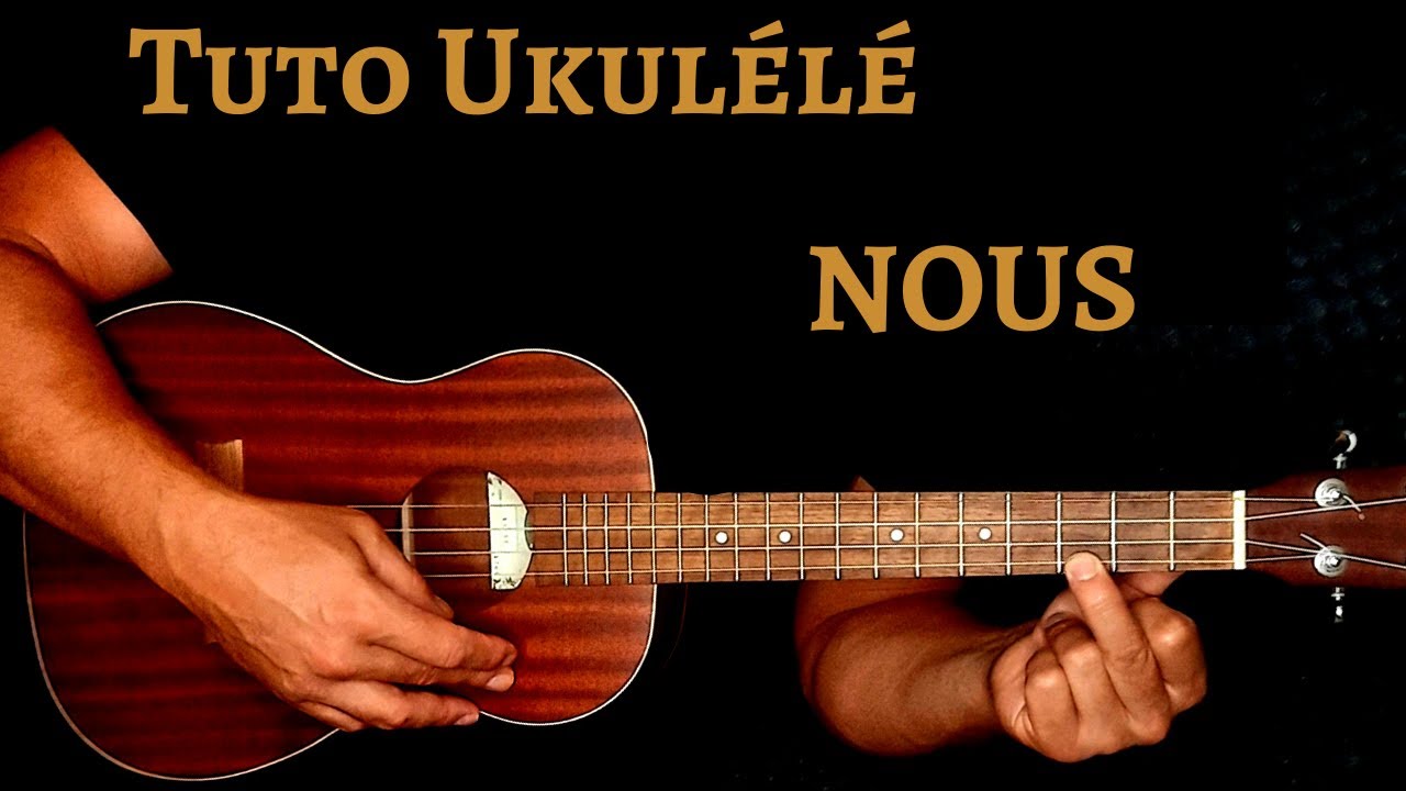 Tuto Ukulélé Julien Doré Nous (Accords et paroles) YouTube