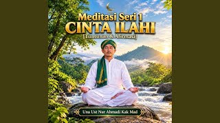 Download Lagu Meditasi Seri 1 (Cinta Ilahi | Tuntunan & Afirmasi) Download Lagu Meditasi Seri 1 (Cinta Ilahi | Tuntunan & Afirmasi)