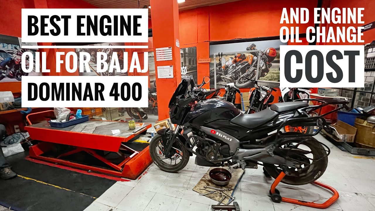 Best Engine Oil For Bajaj Dominar 400 And Engine Oil Change Cost