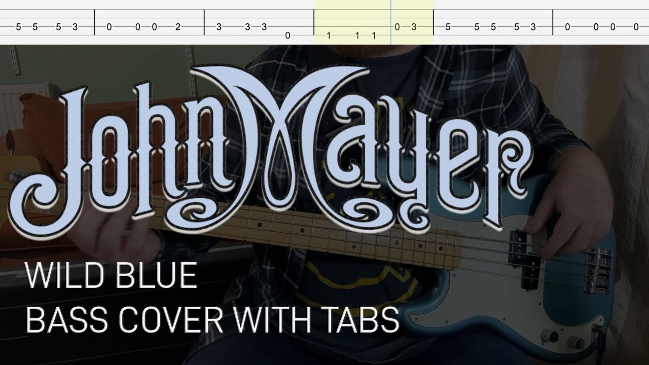 John Mayer - Wild Blue (Bass Cover with Tabs)