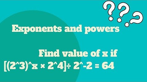 Exponents and powers class 8 maths |  Find value of x if [(2^3)^x × 2^4]÷ 2^-2 = 64  #exponents