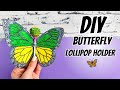 DIY Butterfly Lollipop Holder Card | Cute Gift Idea