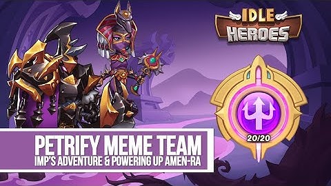Idle Heroes - Petrify Meme Team Imp