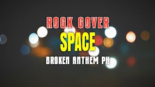 Broken Anthem Ph  Space rock Cover