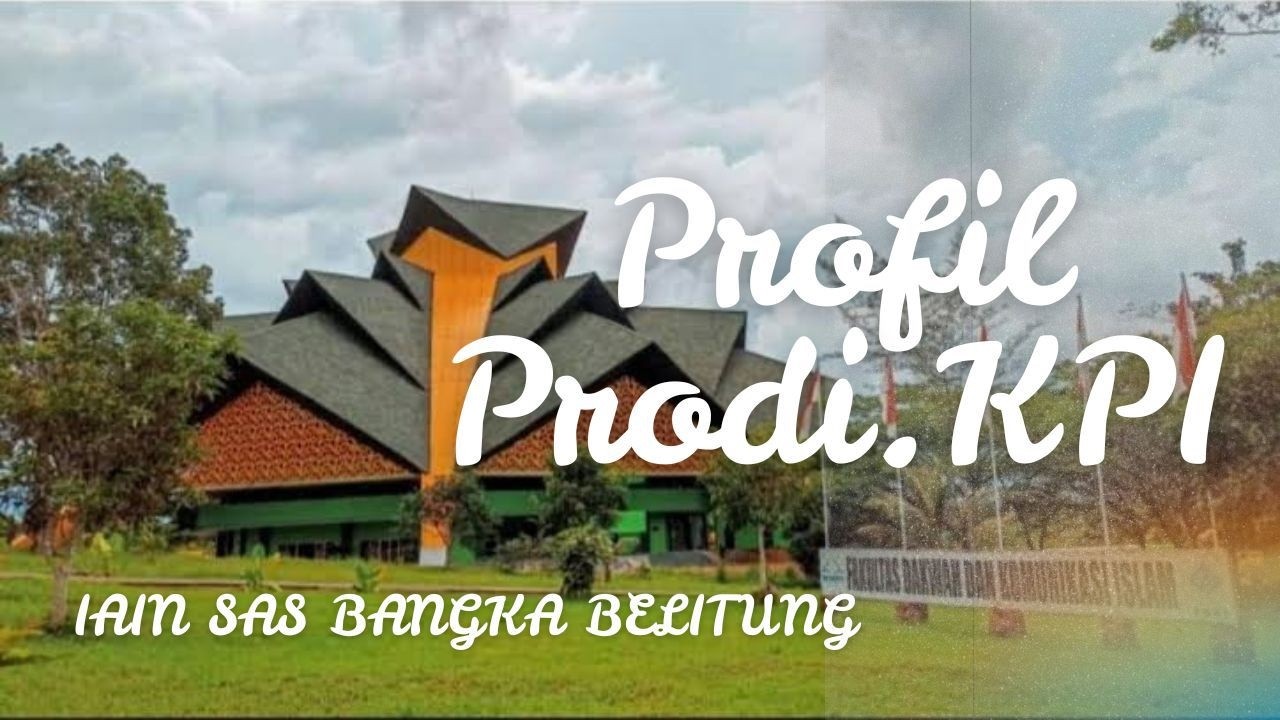 PROFIL PRODI. KPI IAIN SAS BANGKA BELITUNG