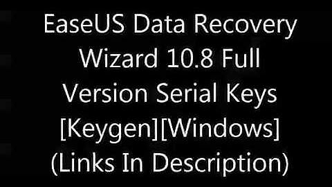 EaseUS Data Recovery Wizard 10 8 Full Version Serial Keys KeygenWindows