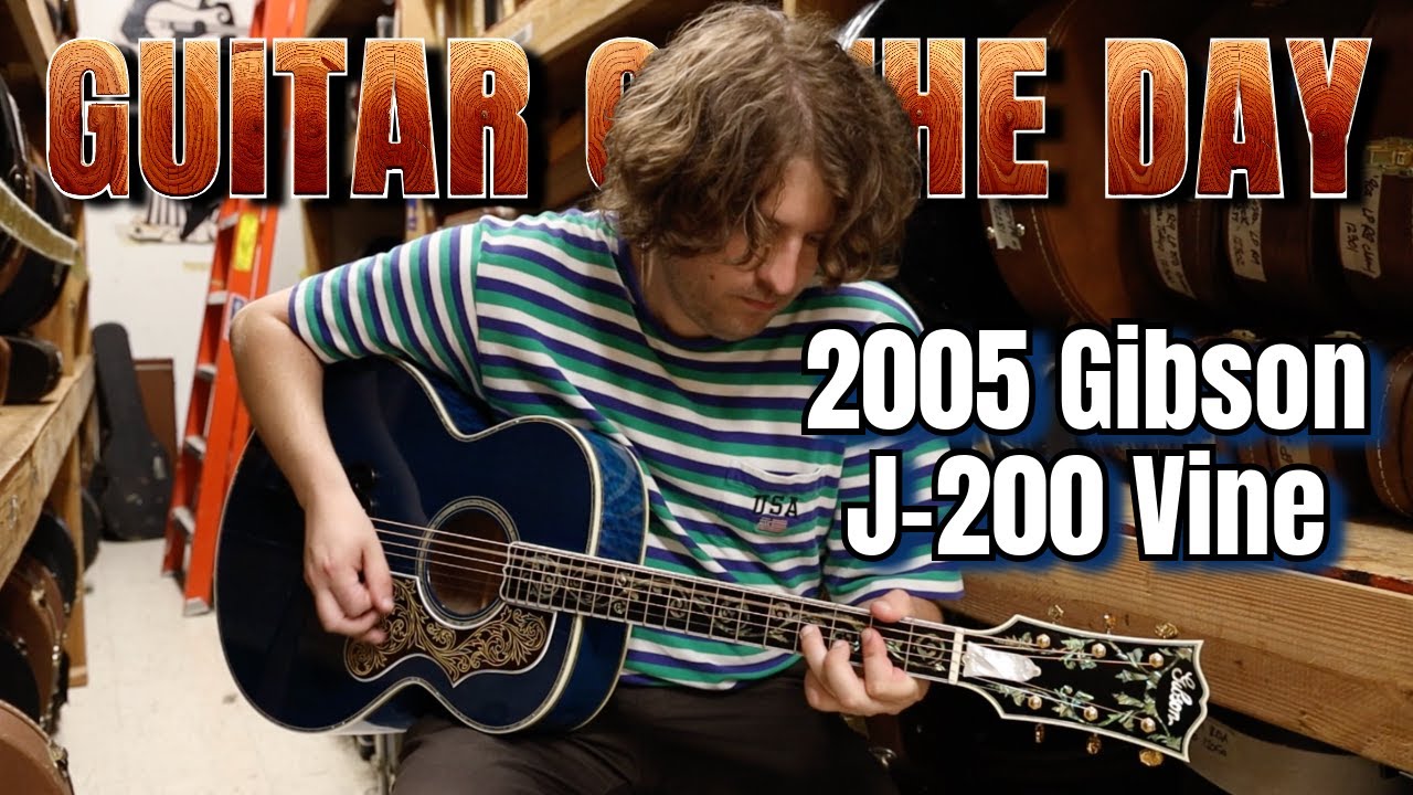 2005 Gibson J-200 Vine | Guitar of the Day - YouTube