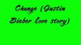 Change Justin Bieber Love Story