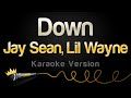 Jay Sean, Lil Wayne - Down (Karaoke Version)