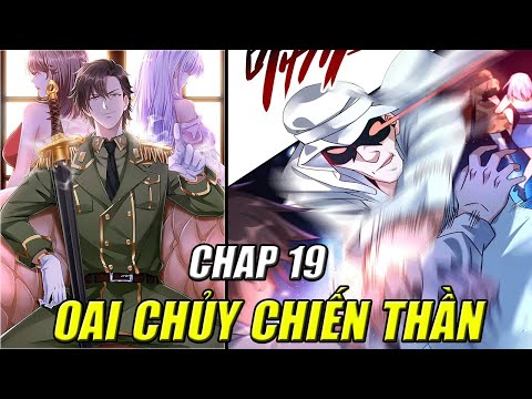Video OAI CHỦY CHIẾN THẦN CHAP 19 | TRUYỆN TRANH | ĐÔ THỊ |... - youtube