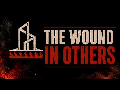 The Wound in Others (3/8)