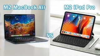 Apple iPad Pro M2 Vs MacBook Air M2 - Tablets are Becoming Laptops?