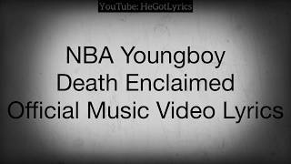 NBA Youngboy - Death Enclaimed (Official Music Video Lyrics)