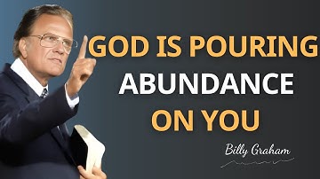 Chosen Ones: Your Season of Overflow Has Begun | Billy Graham | faith motivation