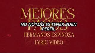 HERMANOS ESPINOZA • MEJORES PASOS LIRYCS