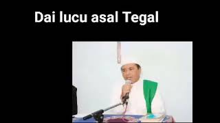 ceramah kyai Tegal lucu