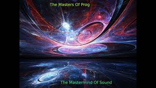 The Masters Of Prog - The Mastermind Of Sound (2024). Progressive Rock/Heavy Prog (Full 2CD Album)