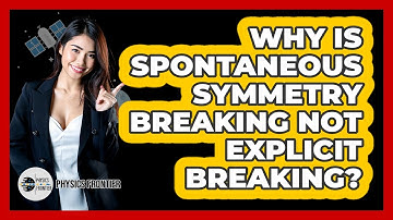 Why Is Spontaneous Symmetry Breaking Not Explicit Breaking?