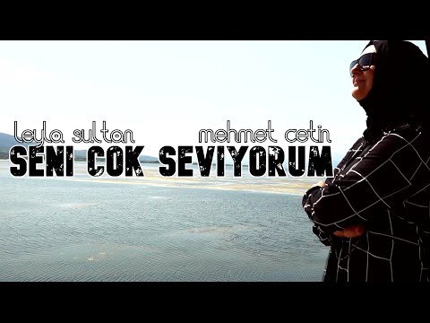 ' Seni çok seviyorum ' Leyla Sultan ft. Mehmet Çetin ( Official video )