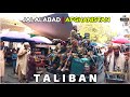 Jalalabad City now Days | Under Regime of Taliban | 4K