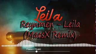 Reynmen - Leila (MaesX Remix) Resimi