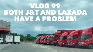 VLOG 99 - Both J&T and Lazada have a problem