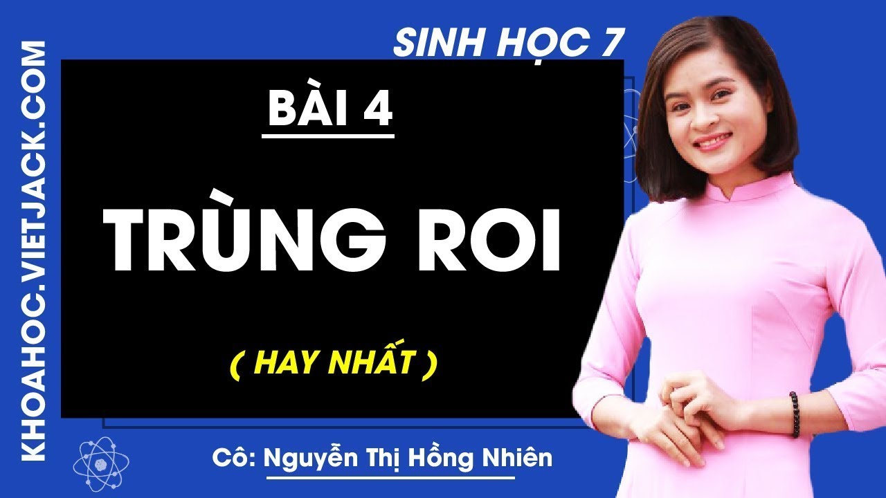Sách giải sinh học 7 | Sinh học 7 – Bài 4 – Trùng roi – Cô Nguyễn Thị Hồng Nhiên (HAY NHẤT)