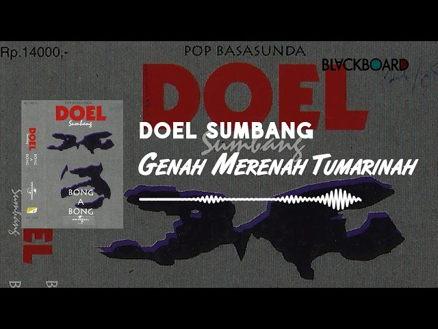 Doel Sumbang - Genah Merenah Tumarinah class=