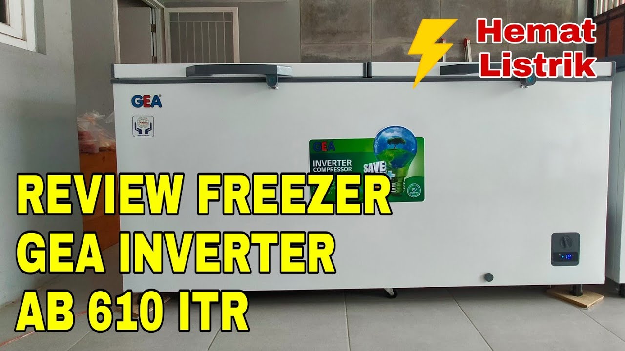 REVIEW FREEZER GEA INVERTER AB 610 ITR (HEMAT LISTRIK ATAU TIDAK) YouTube