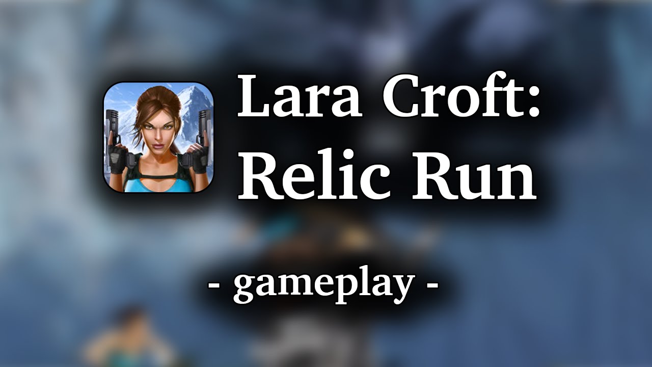 Lara Croft: Relic Run [by SQUARE ENIX] - HD Gameplay (iOS/Android/WindowsPhone)