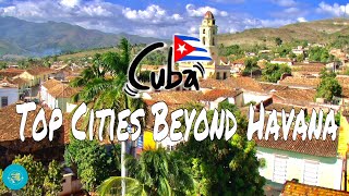 Explore Cuba: Top Cities Beyond Havana