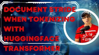 Document STRIDE when Tokenizing with HuggingFace Transformer for NLP Projects | Data Science